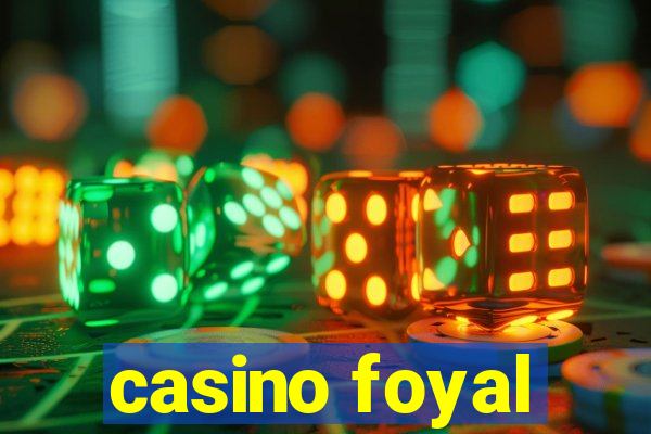 casino foyal