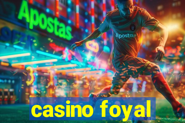 casino foyal