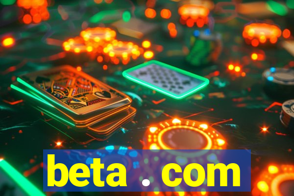 beta . com