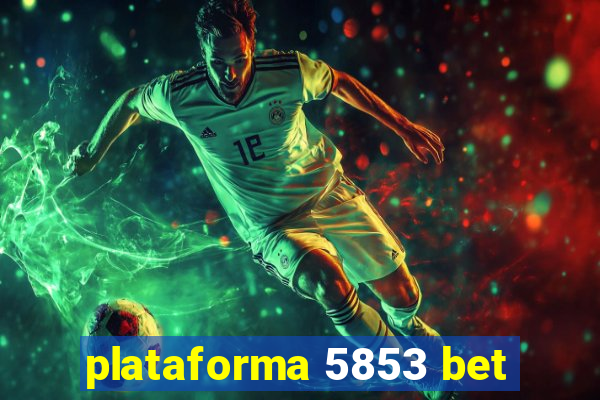 plataforma 5853 bet