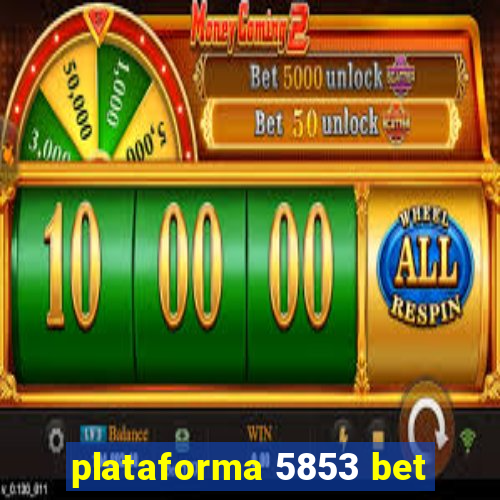 plataforma 5853 bet