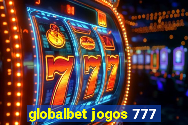 globalbet jogos 777