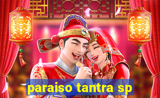 paraiso tantra sp