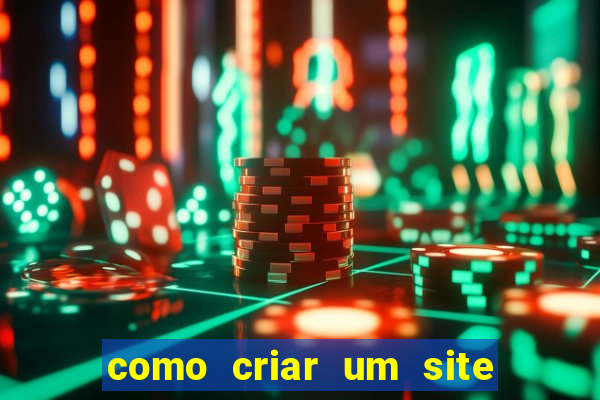 como criar um site de jogos de apostas