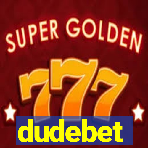 dudebet