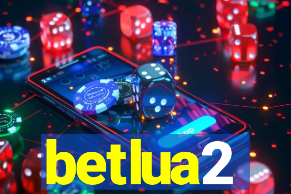 betlua2