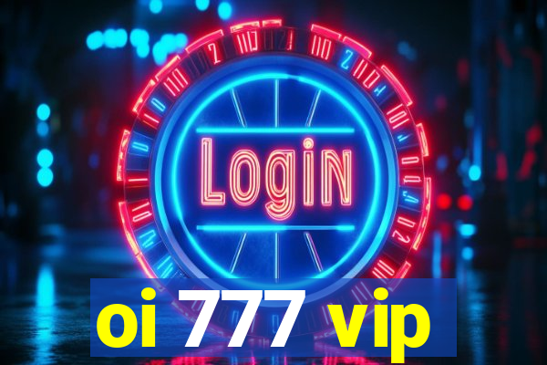 oi 777 vip