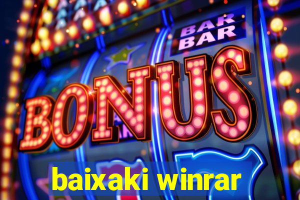 baixaki winrar