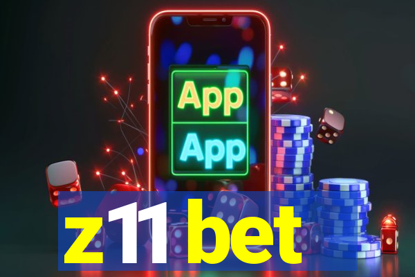 z11 bet