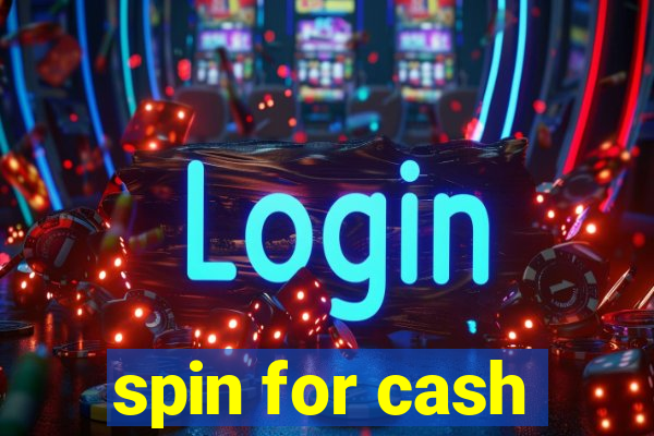 spin for cash