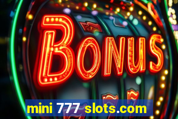 mini 777 slots.com