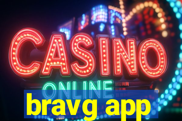 bravg app