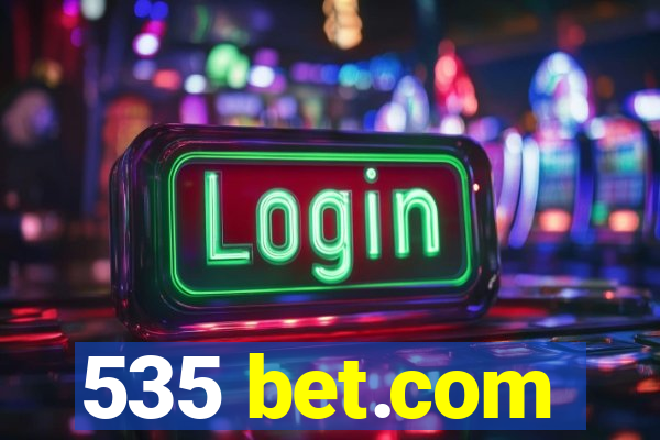 535 bet.com