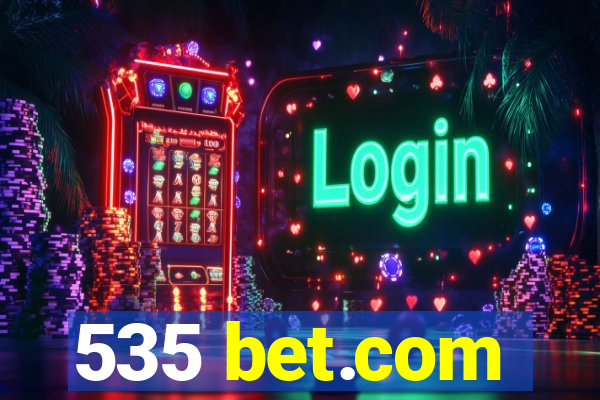 535 bet.com