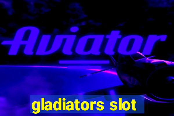 gladiators slot