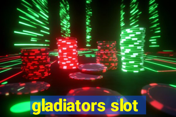 gladiators slot