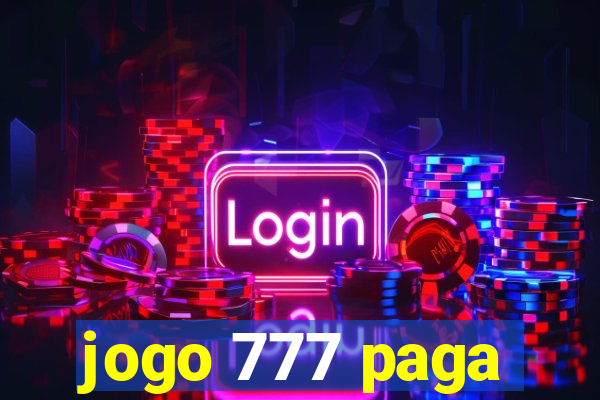 jogo 777 paga