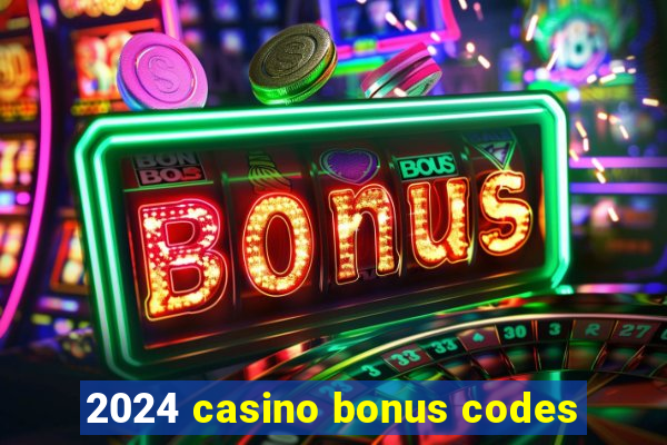 2024 casino bonus codes