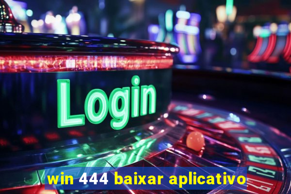 win 444 baixar aplicativo