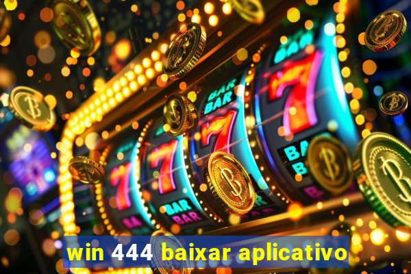 win 444 baixar aplicativo