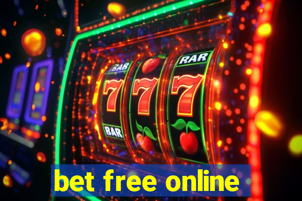 bet free online