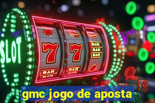 gmc jogo de aposta