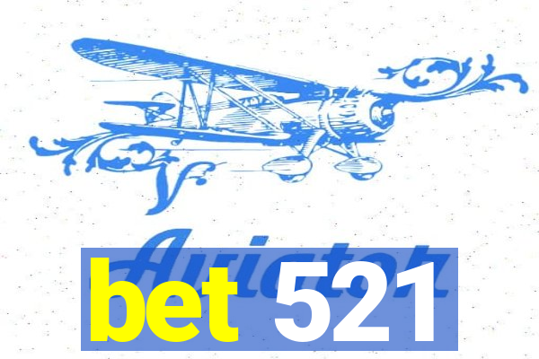 bet 521