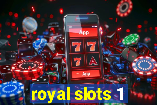 royal slots 1