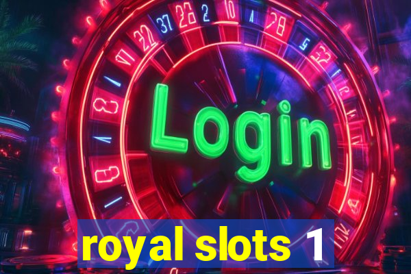 royal slots 1