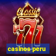 casinos peru