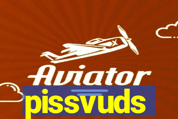 pissvuds