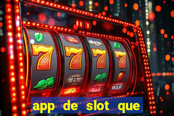 app de slot que paga por cadastro