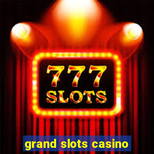 grand slots casino