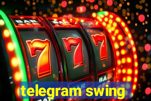 telegram swing