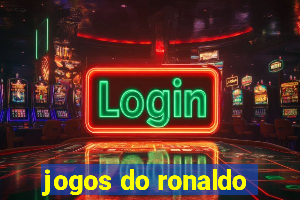 jogos do ronaldo