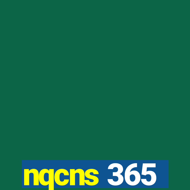 nqcns 365