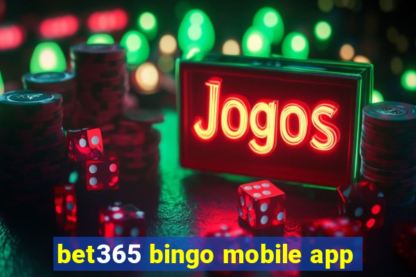 bet365 bingo mobile app