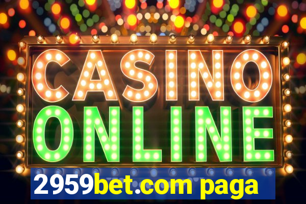 2959bet.com paga