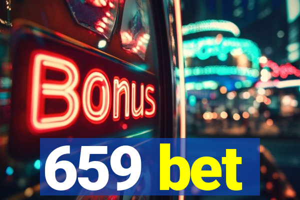 659 bet