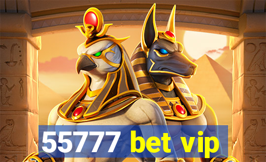 55777 bet vip