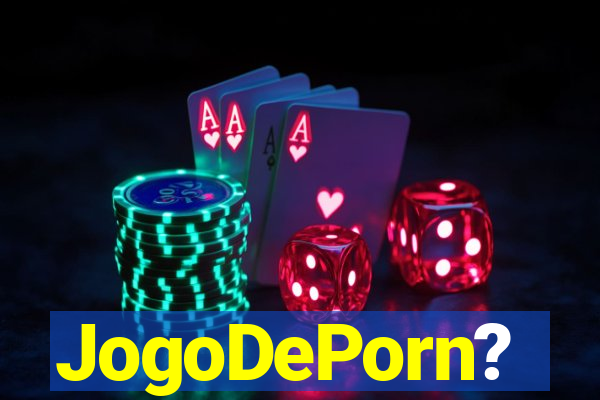 JogoDePorn?