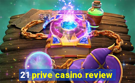 21 prive casino review