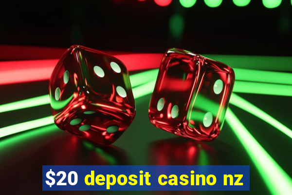 $20 deposit casino nz