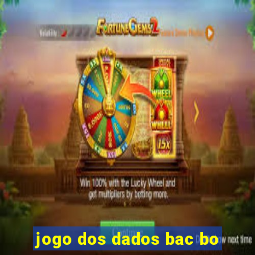 jogo dos dados bac bo