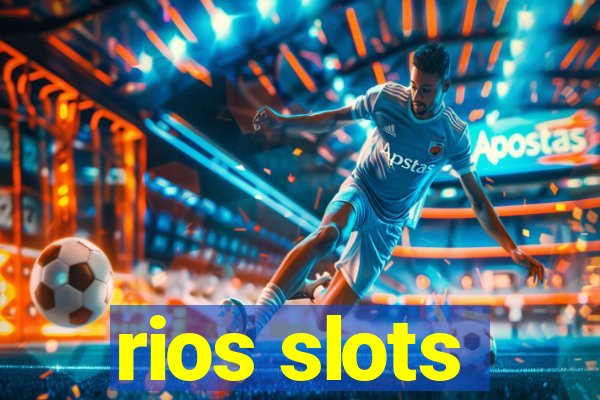 rios slots