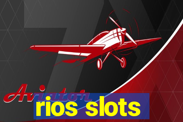 rios slots