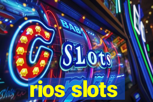 rios slots