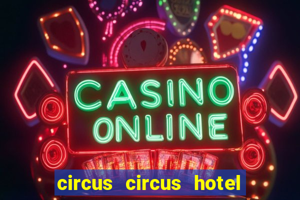 circus circus hotel and casino vegas