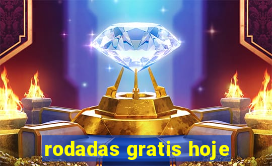 rodadas gratis hoje