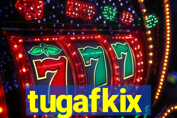 tugafkix